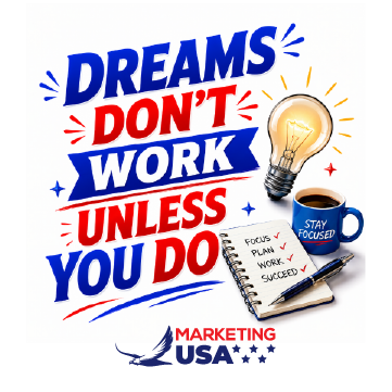 Dreams Dont Work Unless You Do